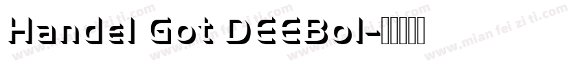 Handel Got DEEBol字体转换